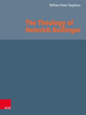 cover image of The Theology of Heinrich Bullinger